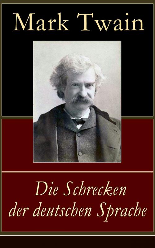 Cover of the book Die Schrecken der deutschen Sprache by Mark Twain, e-artnow