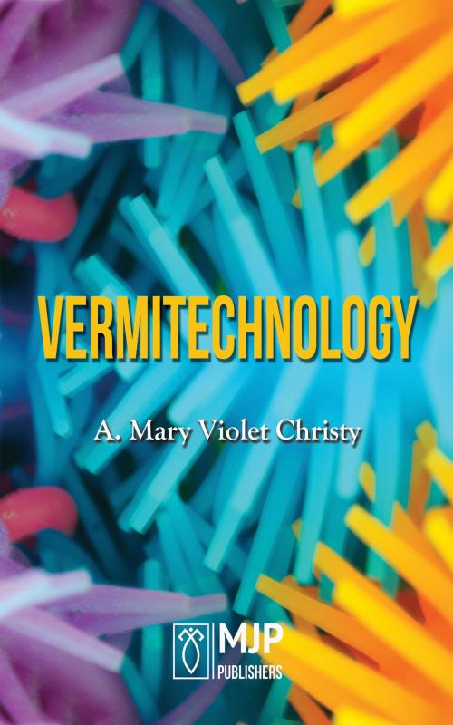 Cover of the book Vermitechnology by A. Mary Violet Christy, MJP Publisher