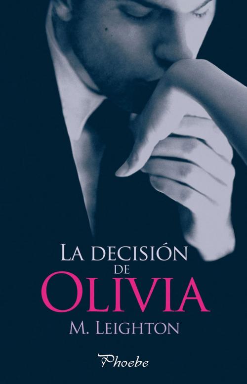 Cover of the book La decisión de Olivia by M. Leighton, Ediciones Pàmies
