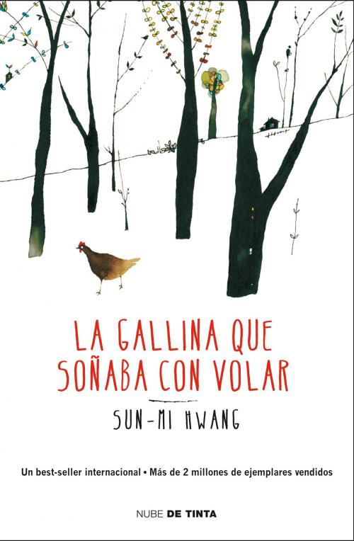 Cover of the book La gallina que soñaba con volar by Sun-mi Hwang, Penguin Random House Grupo Editorial España