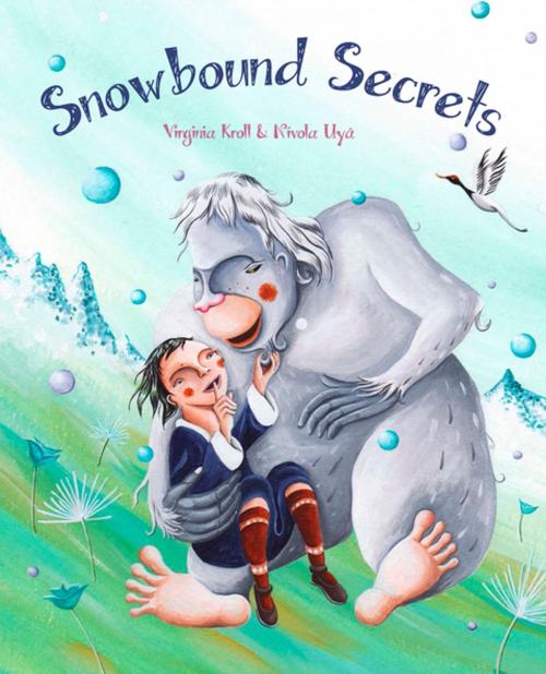 Cover of the book Snowbound Secrets by Virginia Kroll, Nívola Uyá, Cuento de Luz