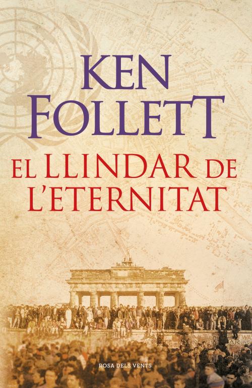 Cover of the book El llindar de l'eternitat (The Century 3) by Ken Follett, Penguin Random House Grupo Editorial España