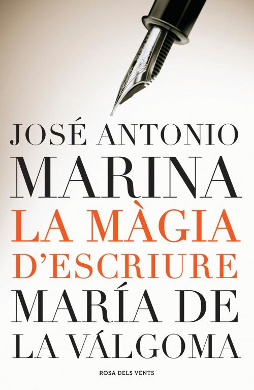 Cover of the book La màgia d'escriure by José Antonio Marina, Penguin Random House Grupo Editorial España