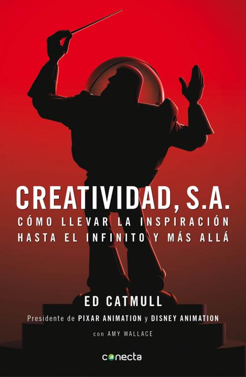 Cover of the book Creatividad, S.A. by Edwin Catmull, Penguin Random House Grupo Editorial España