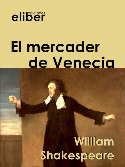 Cover of the book El mercader de Venecia by William Shakespeare, Eliber Ediciones