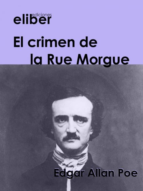 Cover of the book El crimen de la Rue Morgue by Edgar Allan Poe, Eliber Ediciones