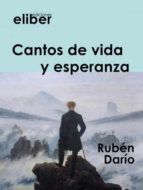 Cover of the book Cantos de vida y esperanza by Rubén Darío, Eliber Ediciones