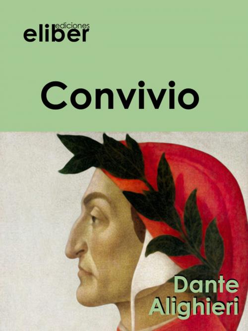 Cover of the book Convivio by Dante Alighieri, Eliber Ediciones