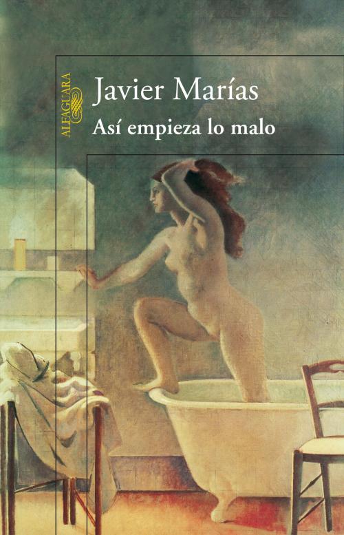 Cover of the book Así empieza lo malo by Javier Marías, Penguin Random House Grupo Editorial España