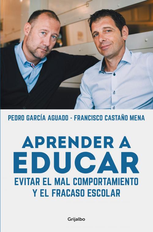 Cover of the book Aprender a educar by Pedro García Aguado, Francisco Castaño Mena, Penguin Random House Grupo Editorial España