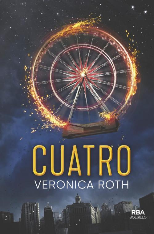 Cover of the book Cuatro by Veronica Roth, Veronica Roth, Molino