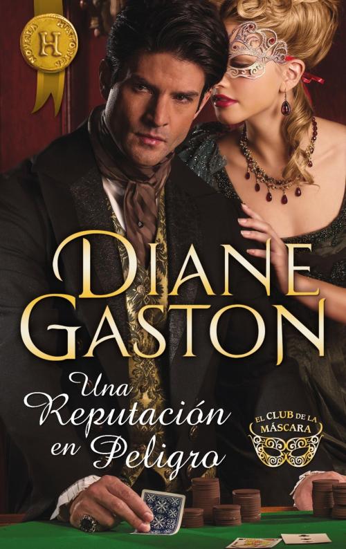 Cover of the book Una reputación en peligro by Diane Gaston, Harlequin, una división de HarperCollins Ibérica, S.A.