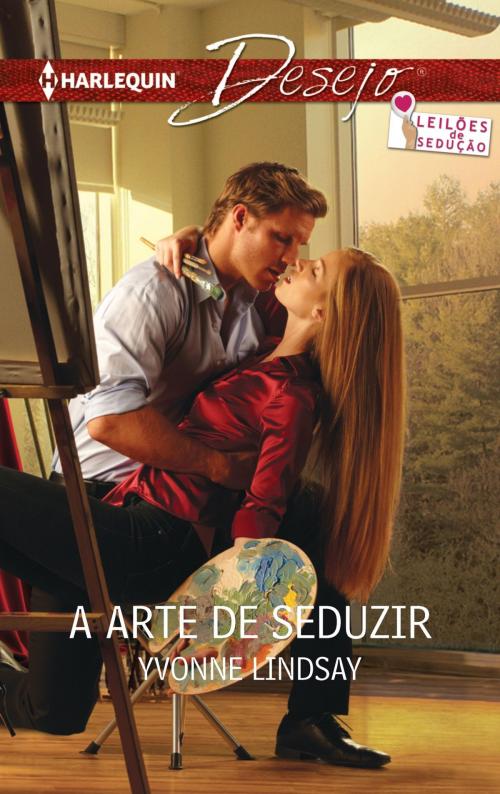 Cover of the book A arte de seduzir by Yvonne Lindsay, Harlequin, uma divisão de HarperCollins Ibérica, S.A.
