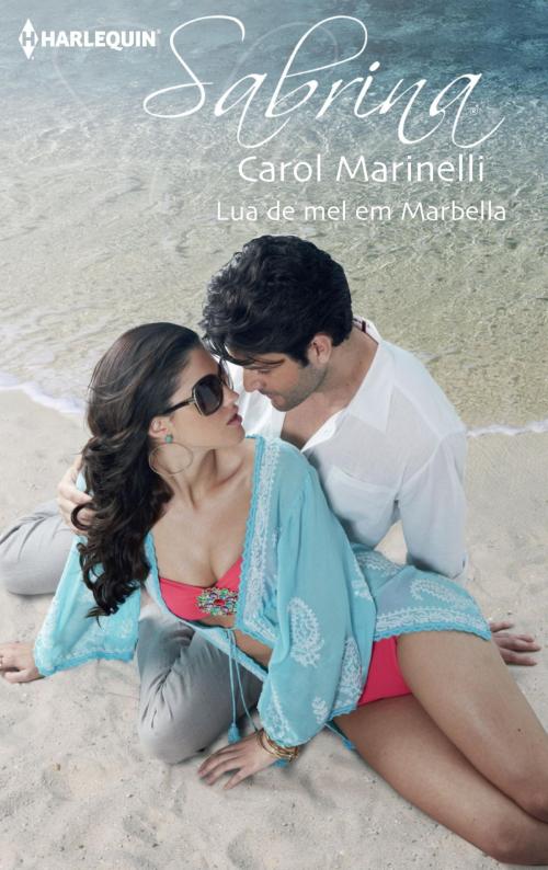 Cover of the book Lua de mel em Marbella by Carol Marinelli, Harlequin, uma divisão de HarperCollins Ibérica, S.A.