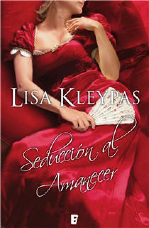 Cover of the book Seducción al amanecer (Serie Hathaways 2) by Lisa Kleypas, Penguin Random House Grupo Editorial España