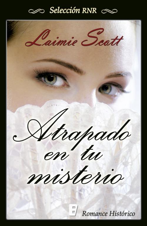 Cover of the book Atrapado en tu misterio by Laimie Scott, Penguin Random House Grupo Editorial España