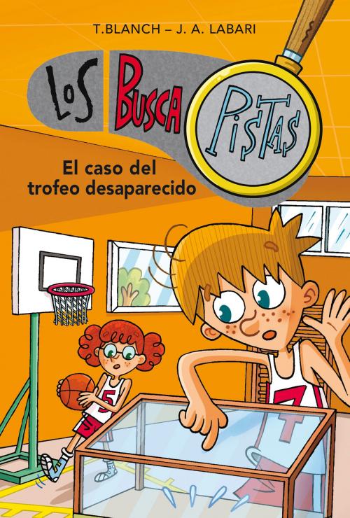 Cover of the book El caso del trofeo desaparecido (Serie Los BuscaPistas 7) by Teresa Blanch, José Ángel Labari Ilundain, Penguin Random House Grupo Editorial España