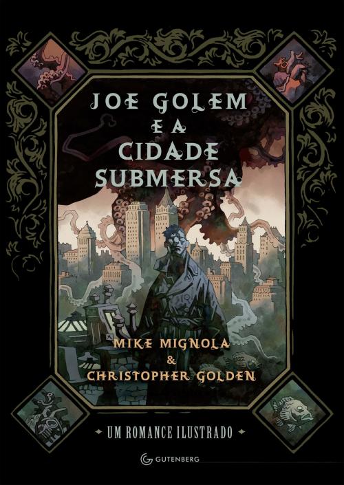 Cover of the book Joe Golem e a cidade submersa by Christopher Golden, Mike Mignola, Gutenberg Editora