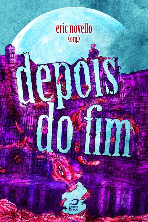 Cover of the book Depois do fim by , Editora Draco
