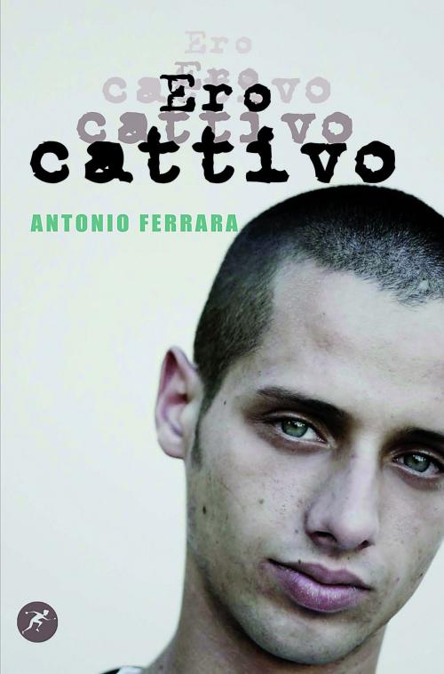 Cover of the book Ero cattivo by Antonio Ferrara, San Paolo Edizioni