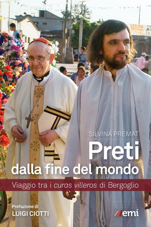 Cover of the book Preti dalla fine del mondo by Silvina Premat, Luigi Ciotti, EMI
