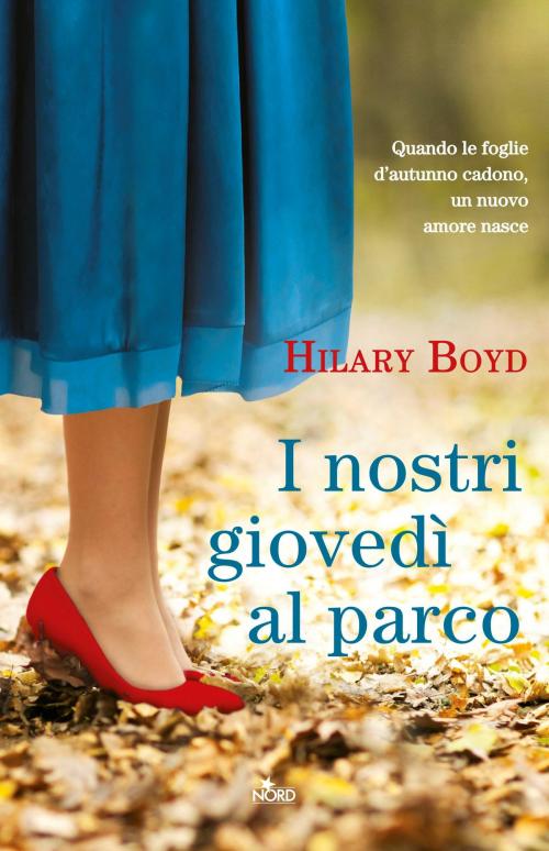 Cover of the book I nostri giovedì al parco by Hilary Boyd, Casa Editrice Nord
