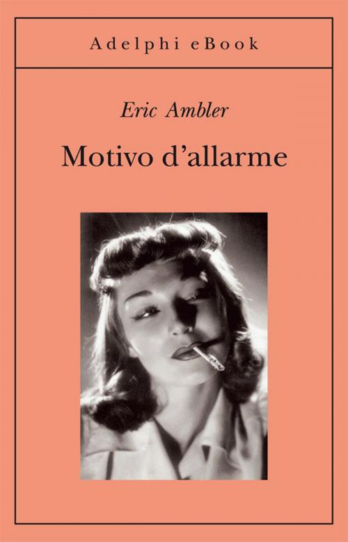 Cover of the book Motivo d'allarme by Eric Ambler, Adelphi