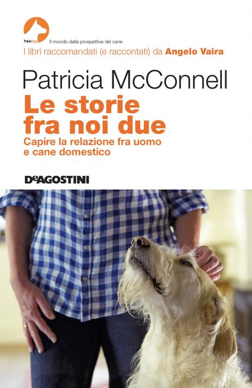 Cover of the book Le storie fra noi due by Patricia McConnell, De Agostini