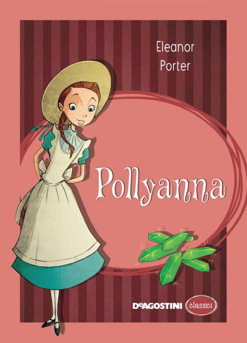 Cover of the book Pollyanna by Eleonor Porter, De Agostini