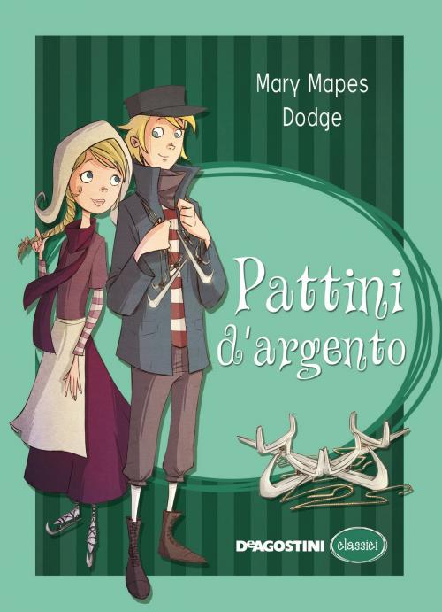 Cover of the book Pattini d'argento by Mary Mapes Dodge, De Agostini