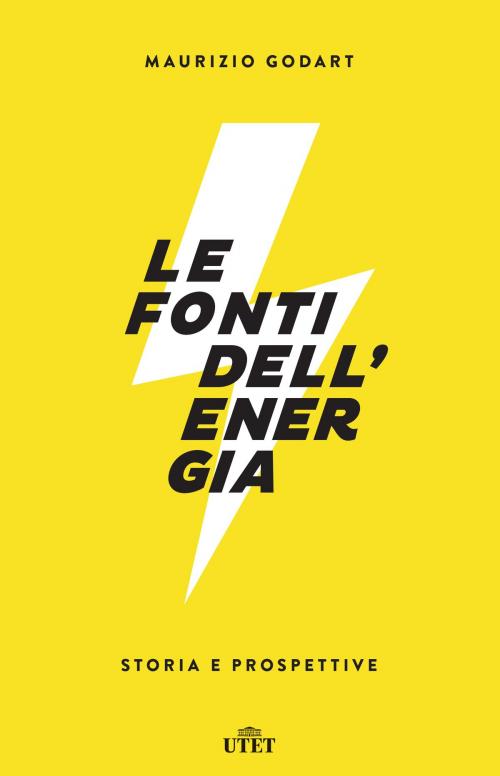 Cover of the book Le fonti dell'energia by Maurizio Godart, UTET