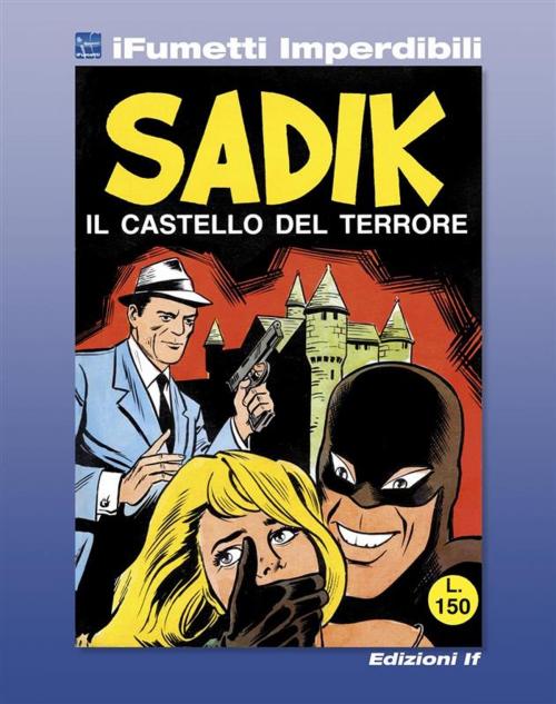 Cover of the book Sadik n. 1 (iFumetti Imperdibili) by Nino Cannata, Giancarlo Agnello, Edizioni if
