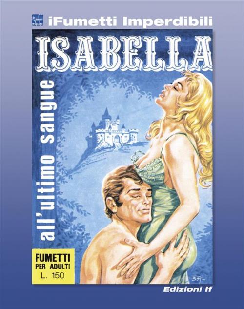 Cover of the book Isabella n. 3 (iFumetti Imperdibili) by Renzo Barbieri, Giorgio Cavedon, Sandro Angiolini, Edizioni if