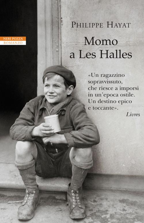 Cover of the book Momo a Les Halles by Philippe Hayat, Neri Pozza