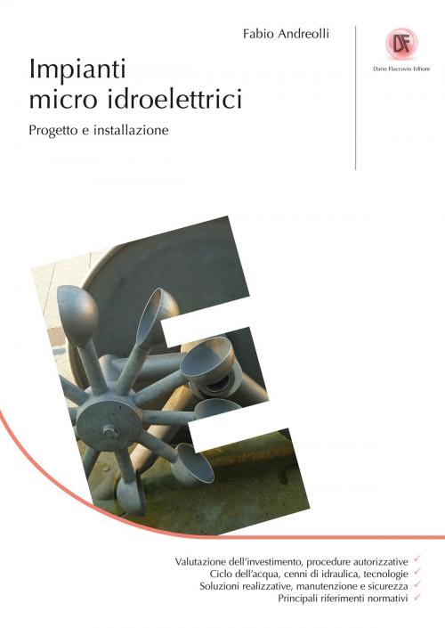 Cover of the book Impianti micro idroelettrici by Fabio Andreolli, Dario Flaccovio Editore