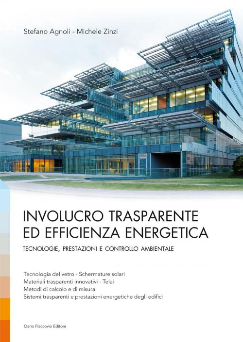Cover of the book Involucro trasparente ed efficienza energetica by Michele Zinzi, Stefano Agnoli, Dario Flaccovio Editore