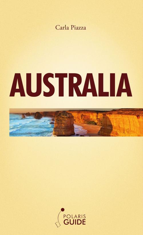 Cover of the book Australia by Carla Piazza, POLARIS