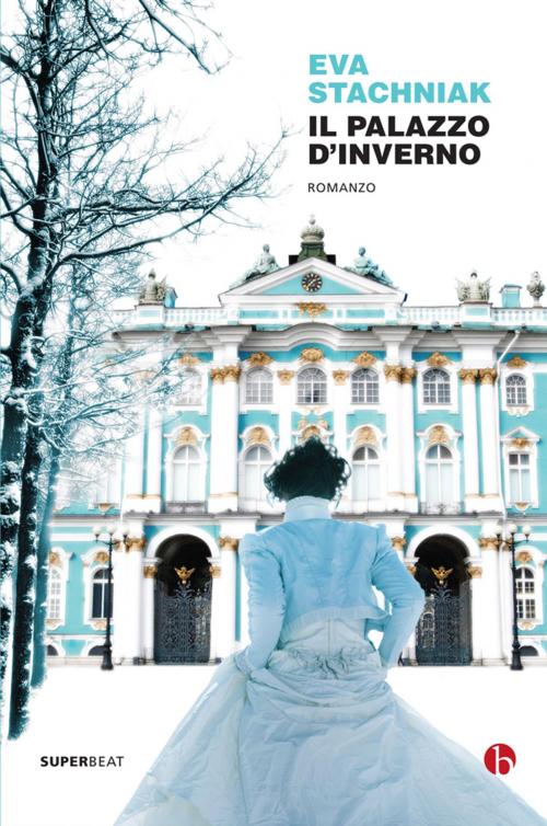 Cover of the book Il Palazzo d'Inverno by Eva Stachniak, Beat