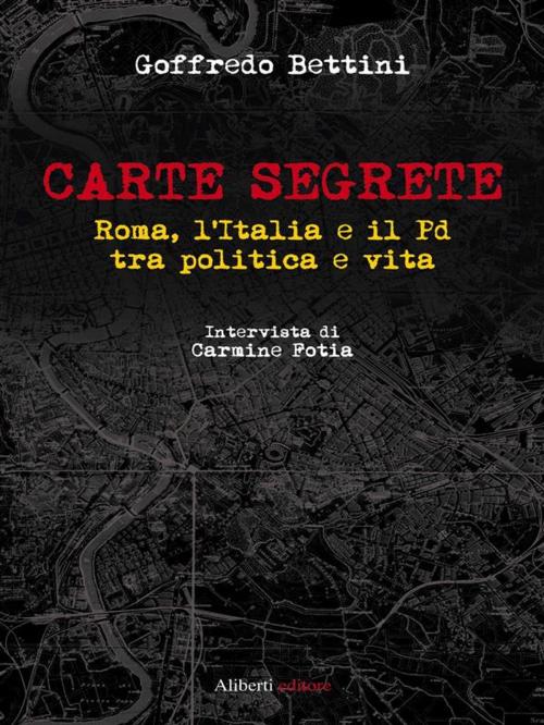 Cover of the book Carte segrete by Goffredo Bettini, Imprimatur-Aliberti