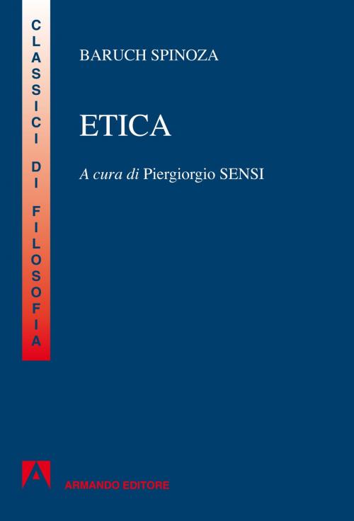 Cover of the book Etica by Baruch Spinoza, Armando Editore