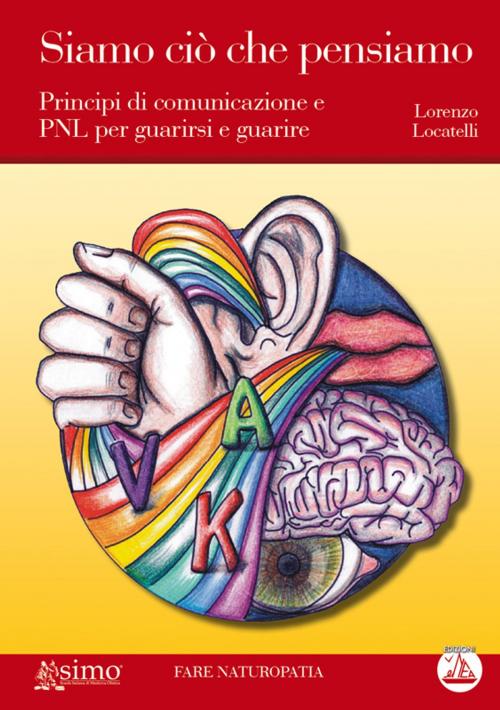 Cover of the book Siamo ciò che pensiamo by Lorenzo Locatelli, Edizioni Enea