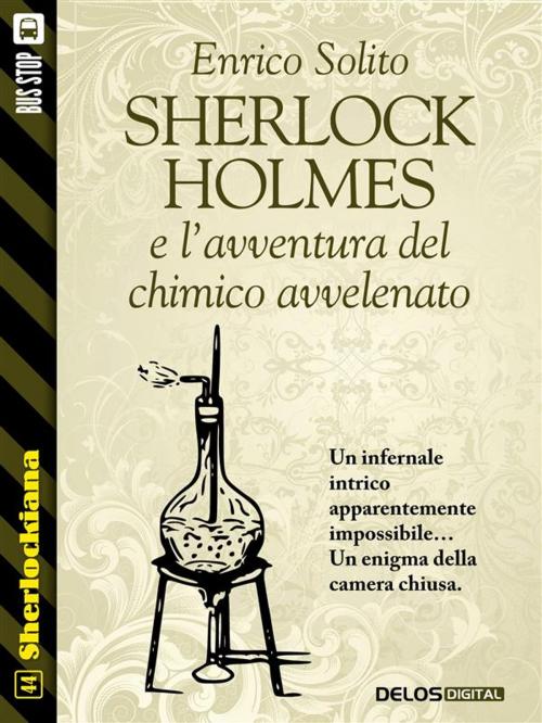 Cover of the book Sherlock Holmes e l'avventura del chimico avvelenato by Enrico Solito, Delos Digital