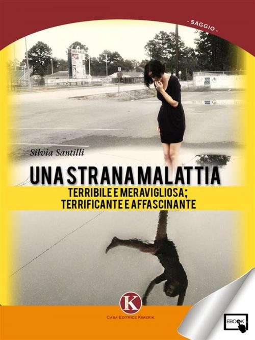 Cover of the book Una strana malattia... by Silvia Santilli, Kimerik