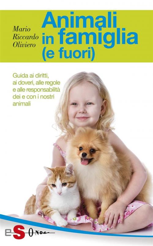 Cover of the book Animali in famiglia (e fuori) by Mario Riccardo Oliviero, Edizioni Sonda