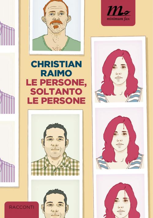 Cover of the book Le persone, soltanto le persone by Christian Raimo, minimum fax