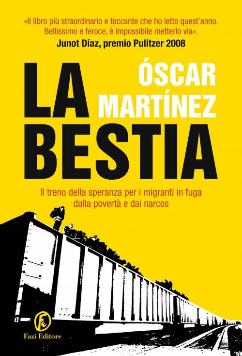 Cover of the book La bestia by Oscar Martínez, Fazi Editore