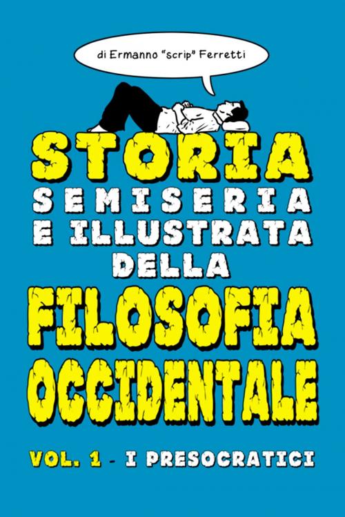 Cover of the book Storia semiseria e illustrata della filosofia occidentale by Ermanno Ferretti, Fazi Editore