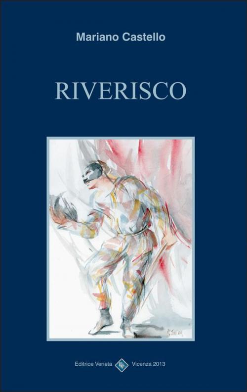 Cover of the book Riverisco by Mariano Castello, Editrice Veneta