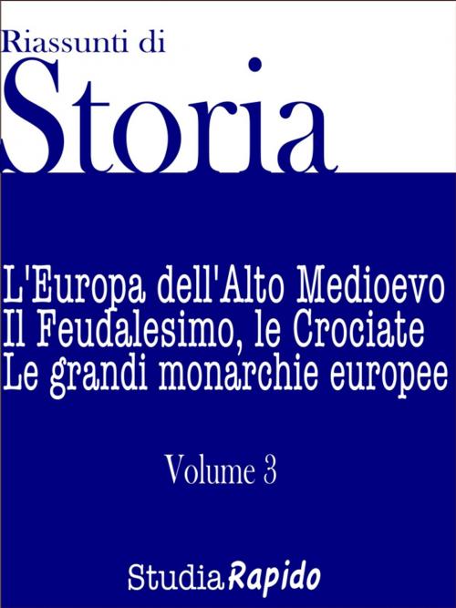 Cover of the book Riassunti di Storia - Volume 3 by Studia Rapido, Studia Rapido