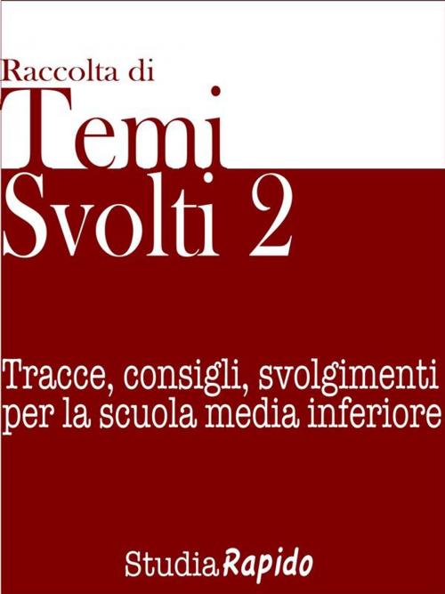 Cover of the book Temi svolti 2 by Studia Rapido, Studia Rapido
